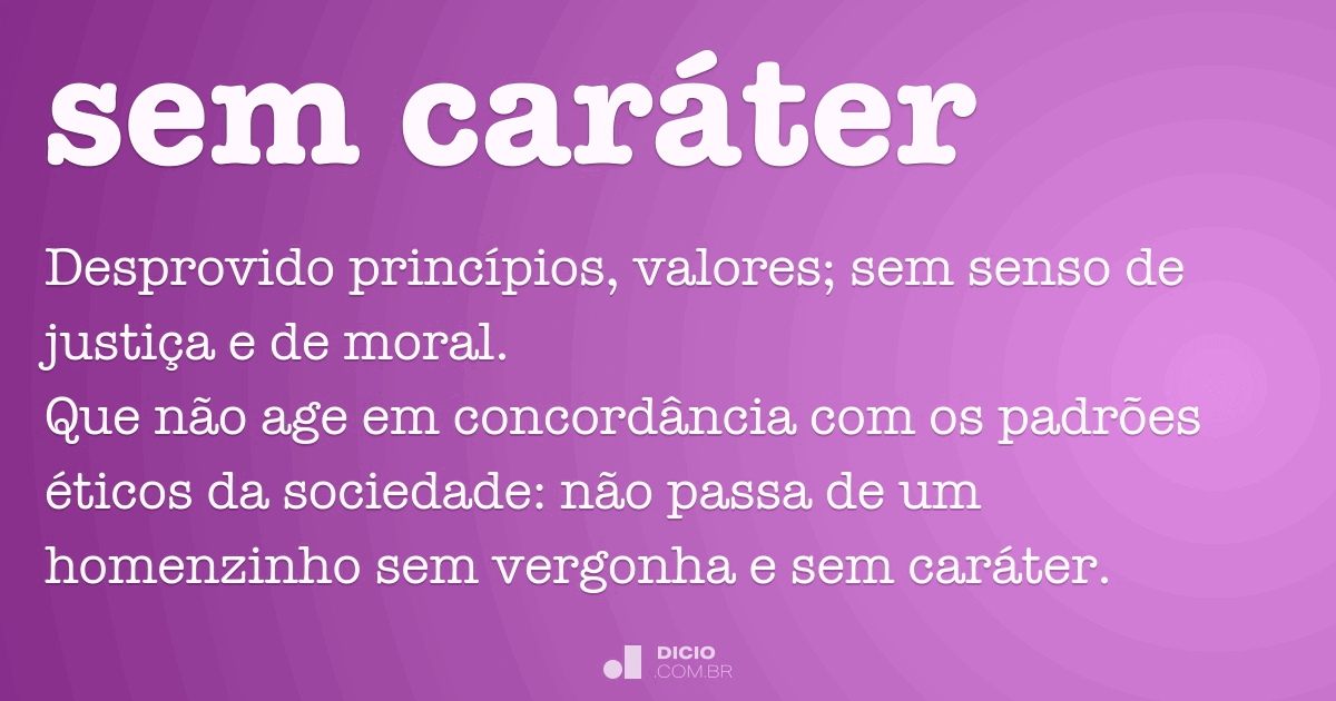 o que é ter falta de caráter