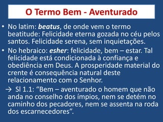 quem são os bem aventurados