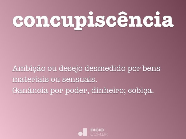 o que é concupiscência biblia