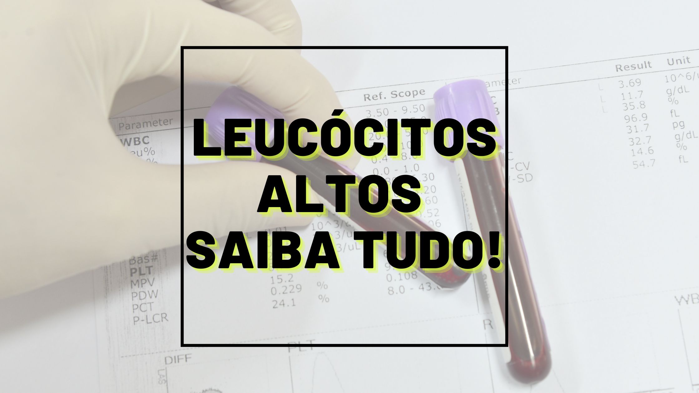 o que causa leucócitos altos no exame de sangue