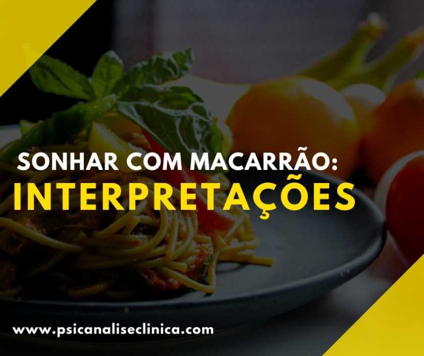 o que significa sonhar com macarrão cru