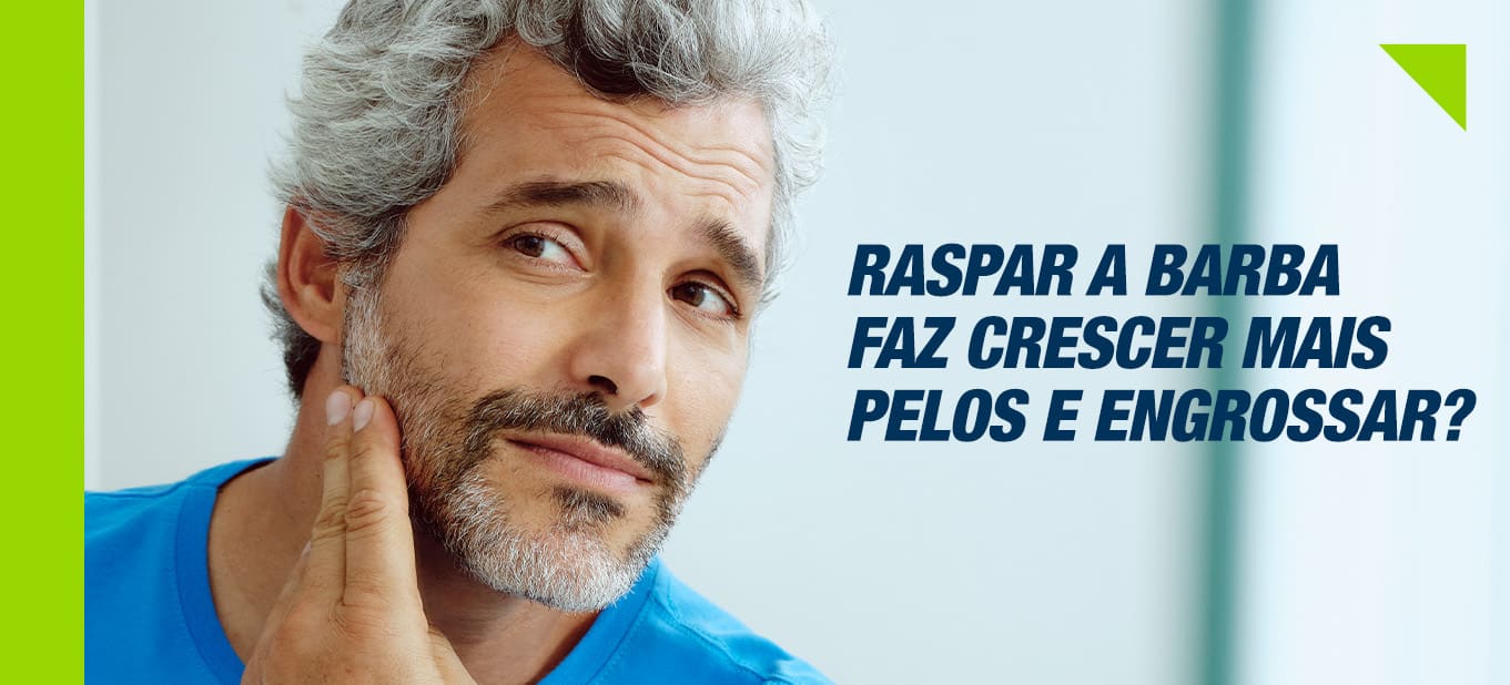 raspar o bigode faz crescer mais rápido