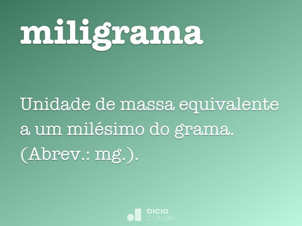 o que significa mg em remédio